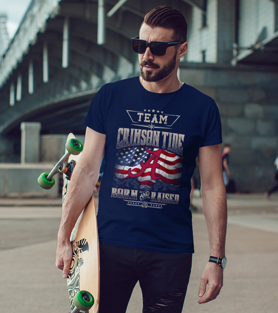 Team Crimson Tide Born And Raised T-Shirt