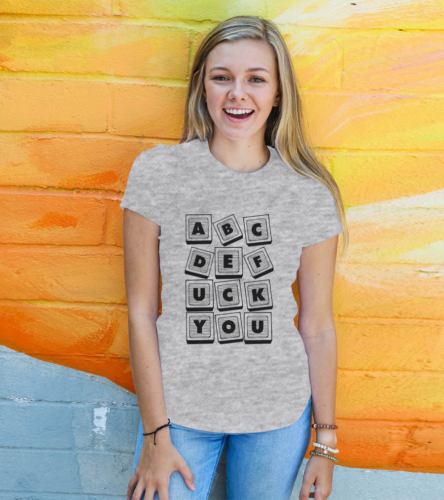 Abc Def Uck You Block Letter Sarcastic Print 693096 T-Shirt
