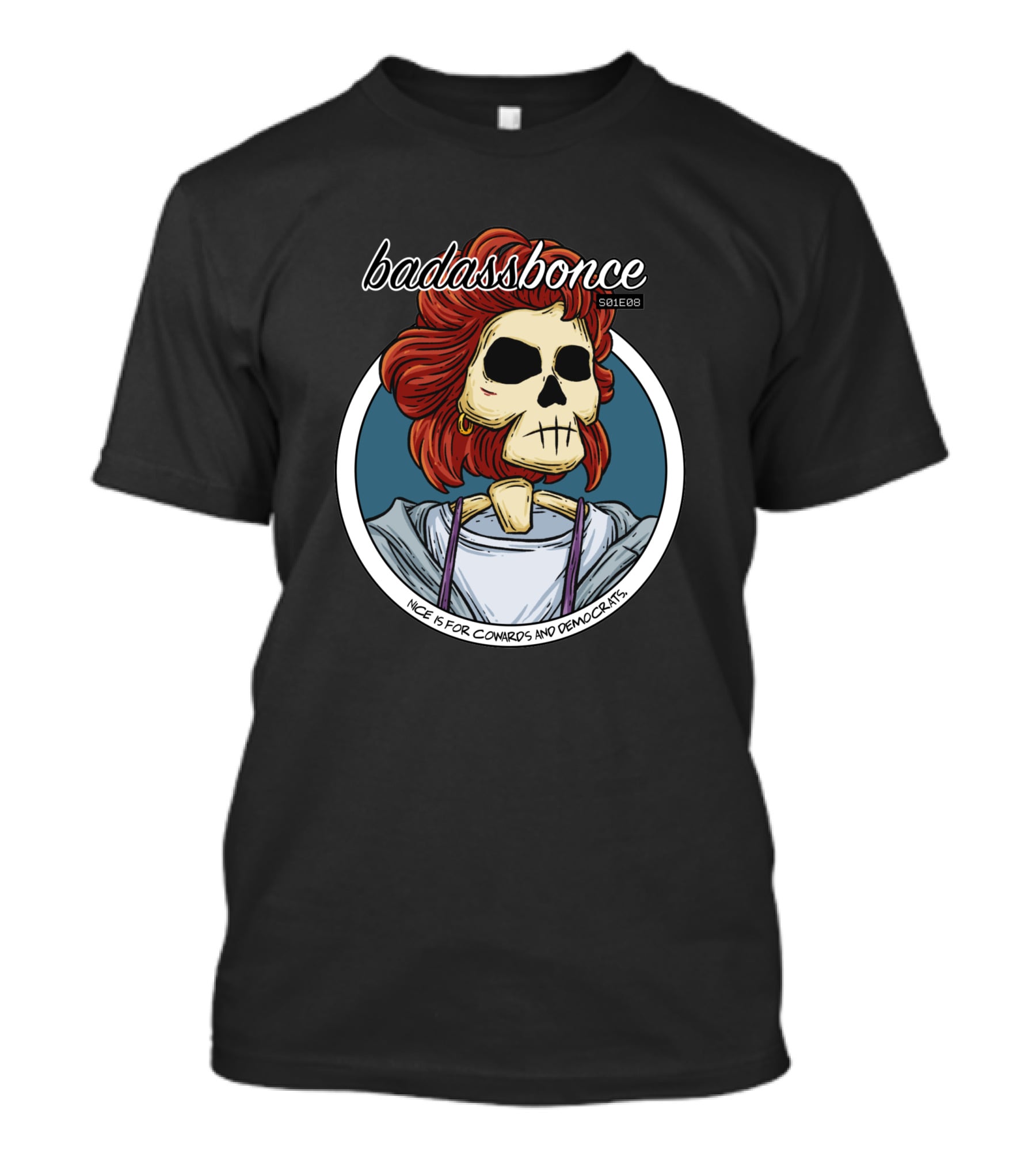 Badassbones 501288 Nice Is For Cowards And Democrats T-Shirt