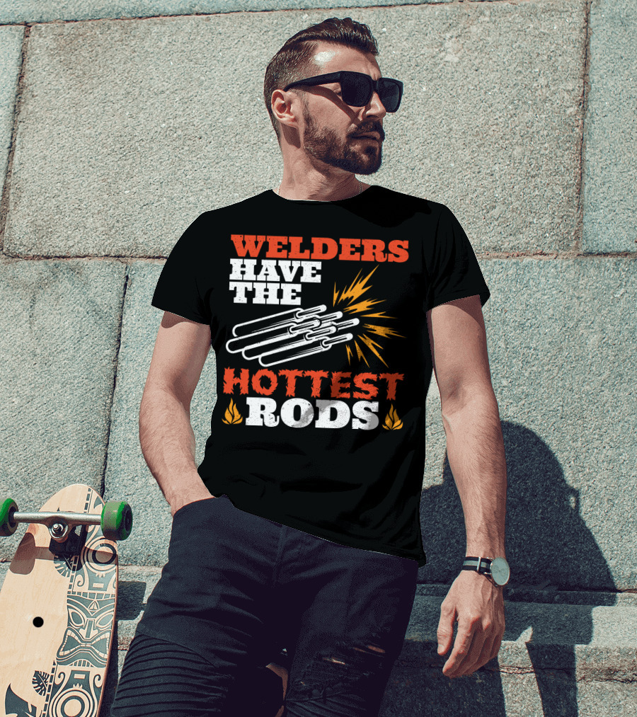 Welders Have The Hottest Rods Sparks Flame Motif T-Shirt