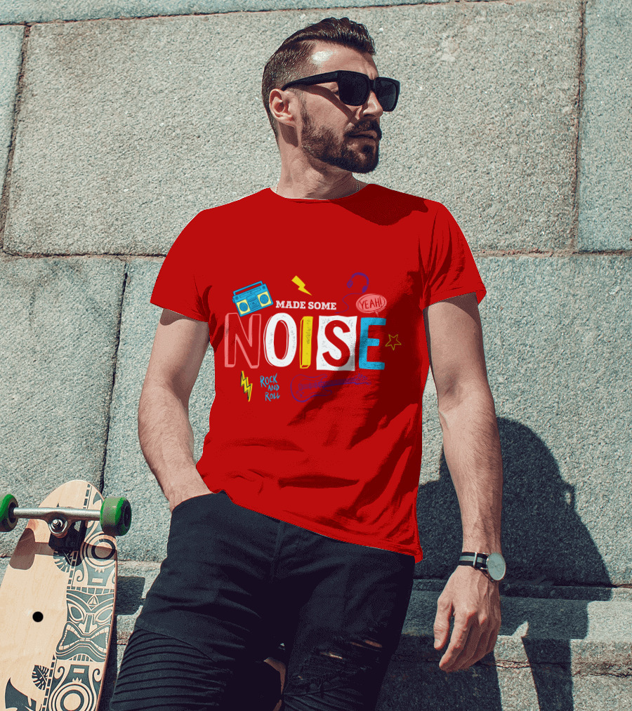 Made Some Noise Rock And Roll Yeah Party Make Some Noise Party With Friend Hip Hop T-Shirt