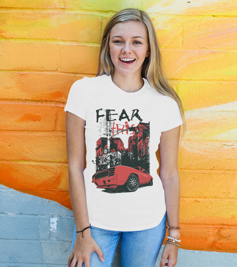 FEAR THIS MUSTANG ON STREET 50 T-Shirt