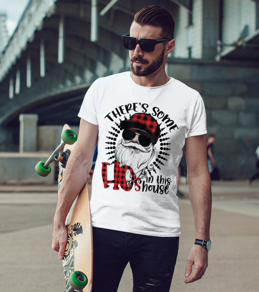 There's Some Ho's IN This House Santa Claus With Sunglasses And Plaid Hat T-Shirt