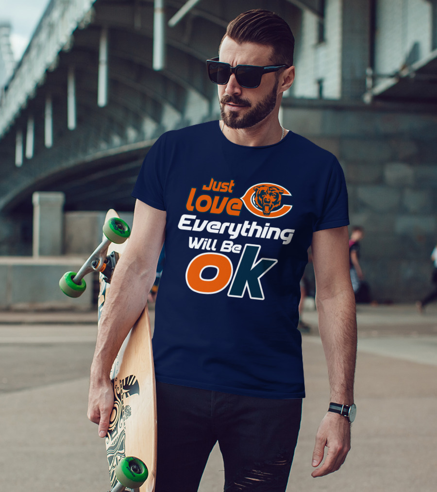 Just Love Bears Everything Will Be Ok T-Shirt