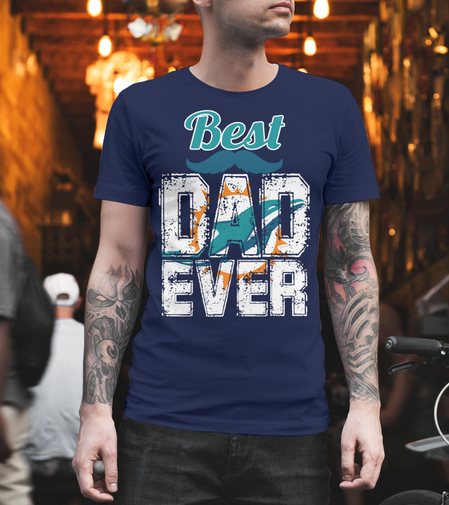 Best Dad Ever Dolphins T-Shirt