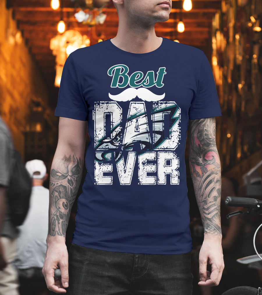 Best Dad Ever Eagles T-Shirt