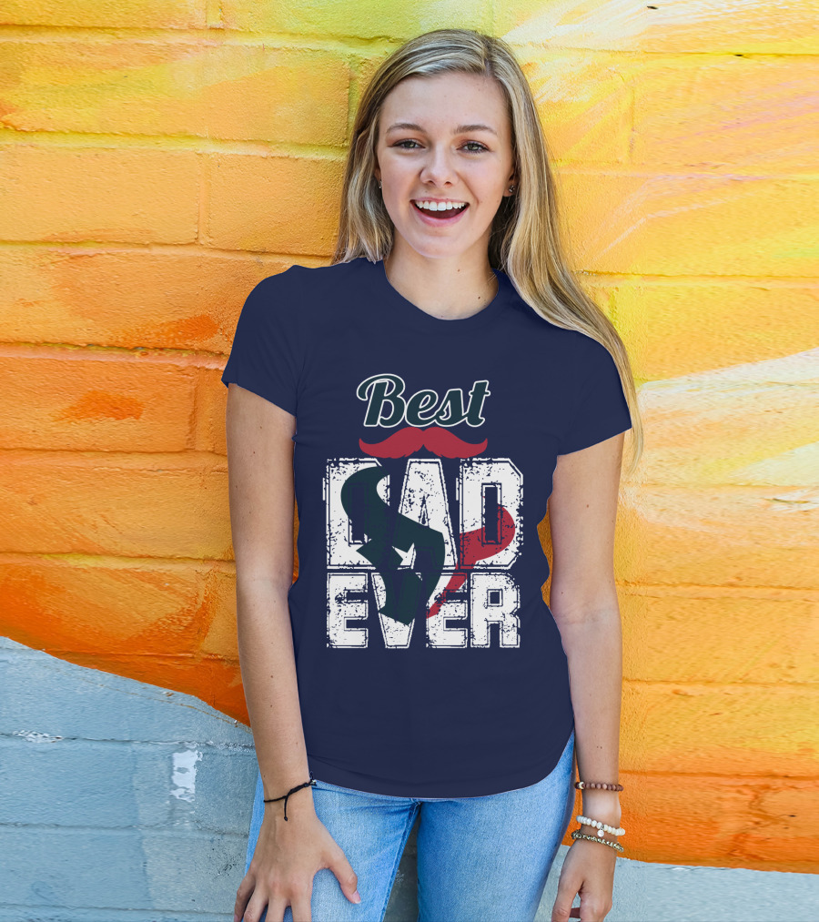 Best Dad Ever Texans T-Shirt