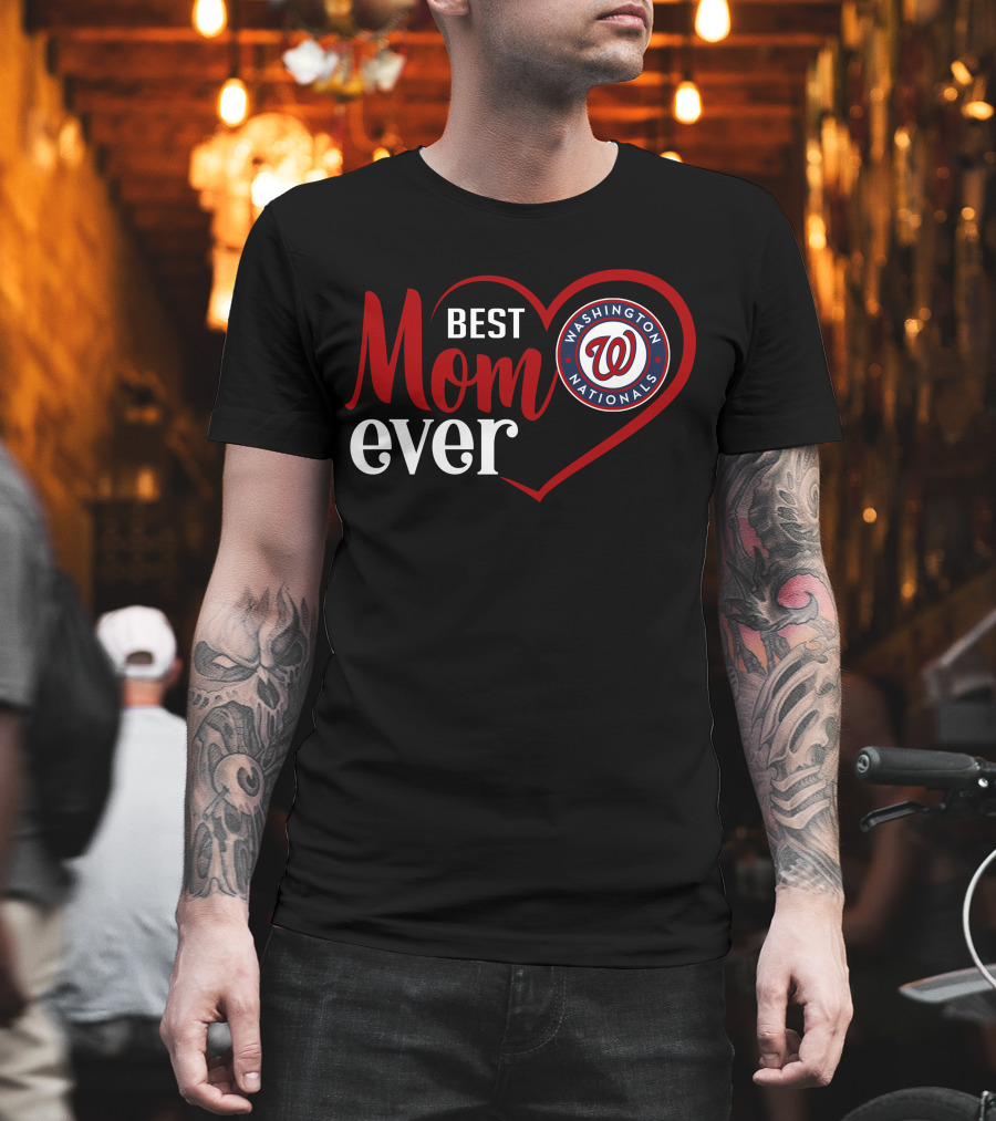 Best Mom Ever Washington Nationals Heart T-Shirt