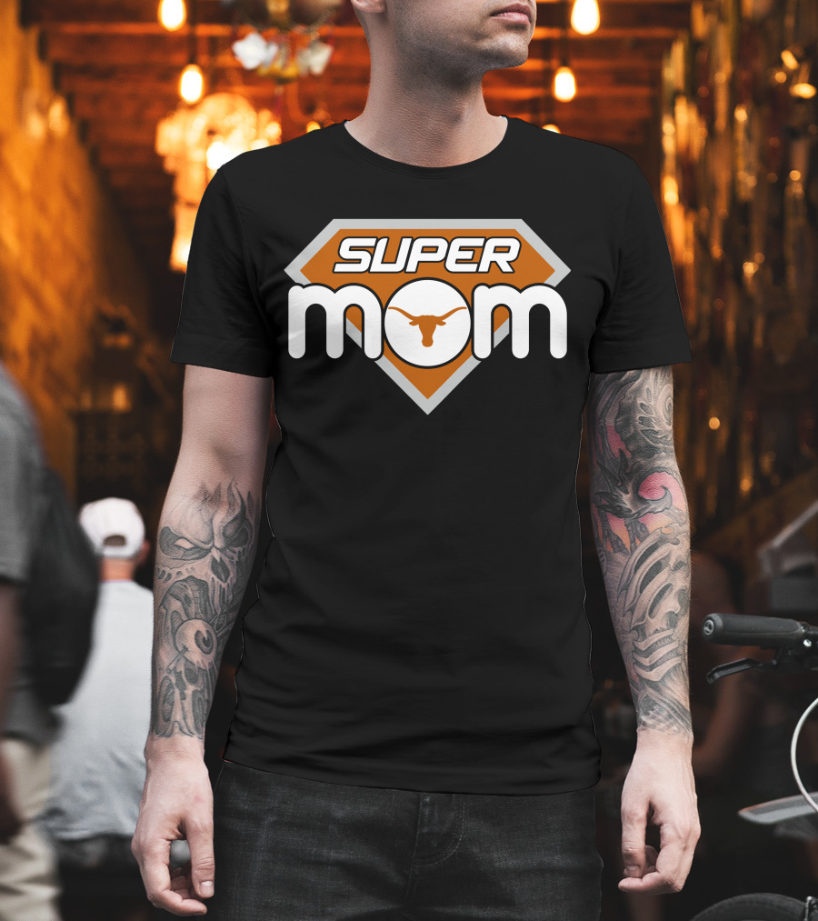Super Mom Texas Longhorns 135 T-Shirt
