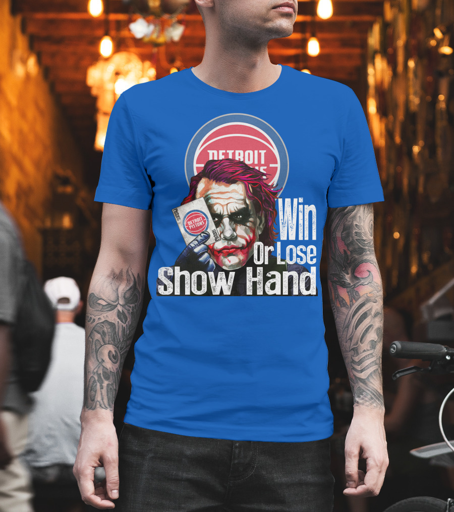 Detroit Pistons Win or Lose Show Hand T-Shirt