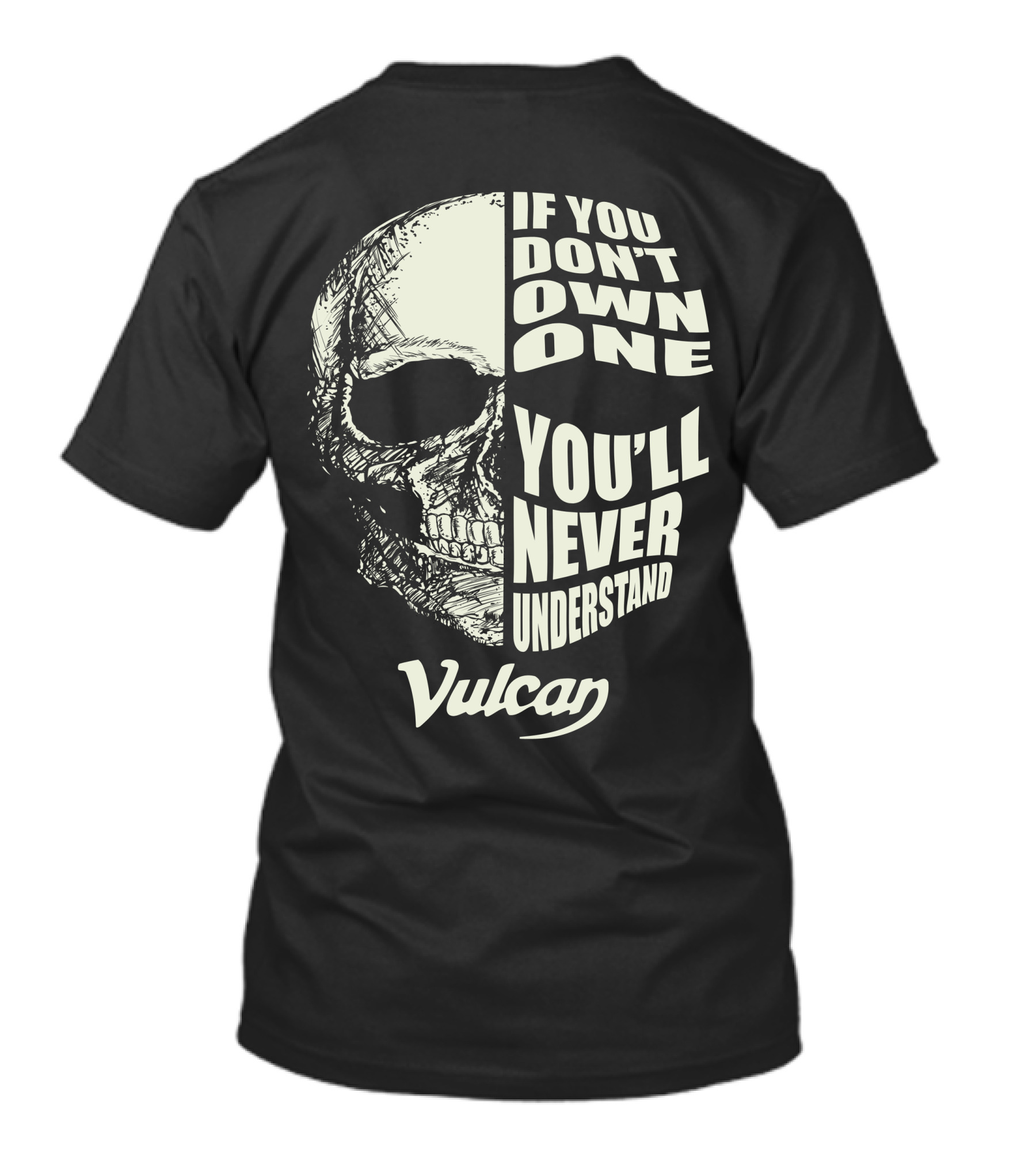If You Don't Own One You'll Never Understand Vulcan T-Shirt
