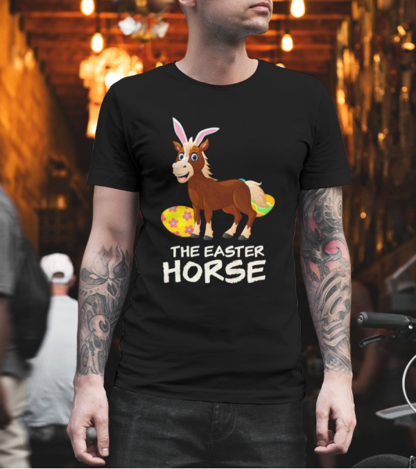The Easter Horse with Colorful Eggs and Bunny Ears T-Shirt The Easter Horse with Colorful Eggs and Bunny Ears T-Shirt