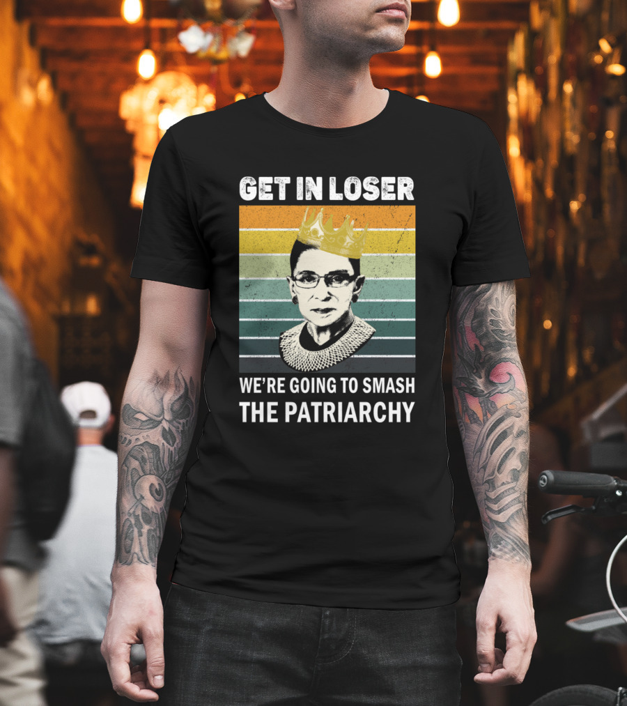 Get In Loser Crowned Figure We're Going To Smash The Patriarchy Rainbow Stripes T-Shirt