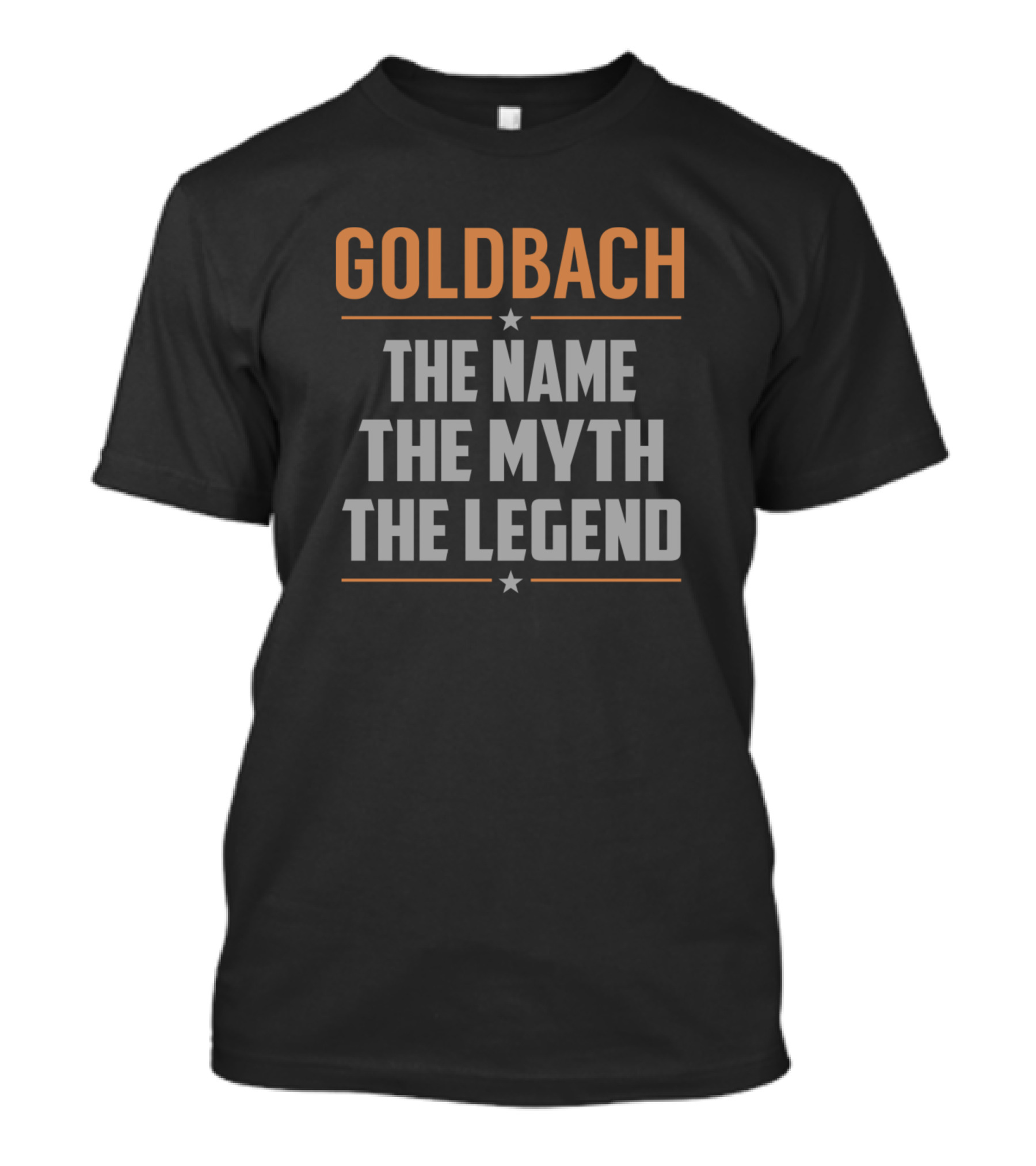 Goldbach The Name The Myth The Legend Star Accents T-Shirt