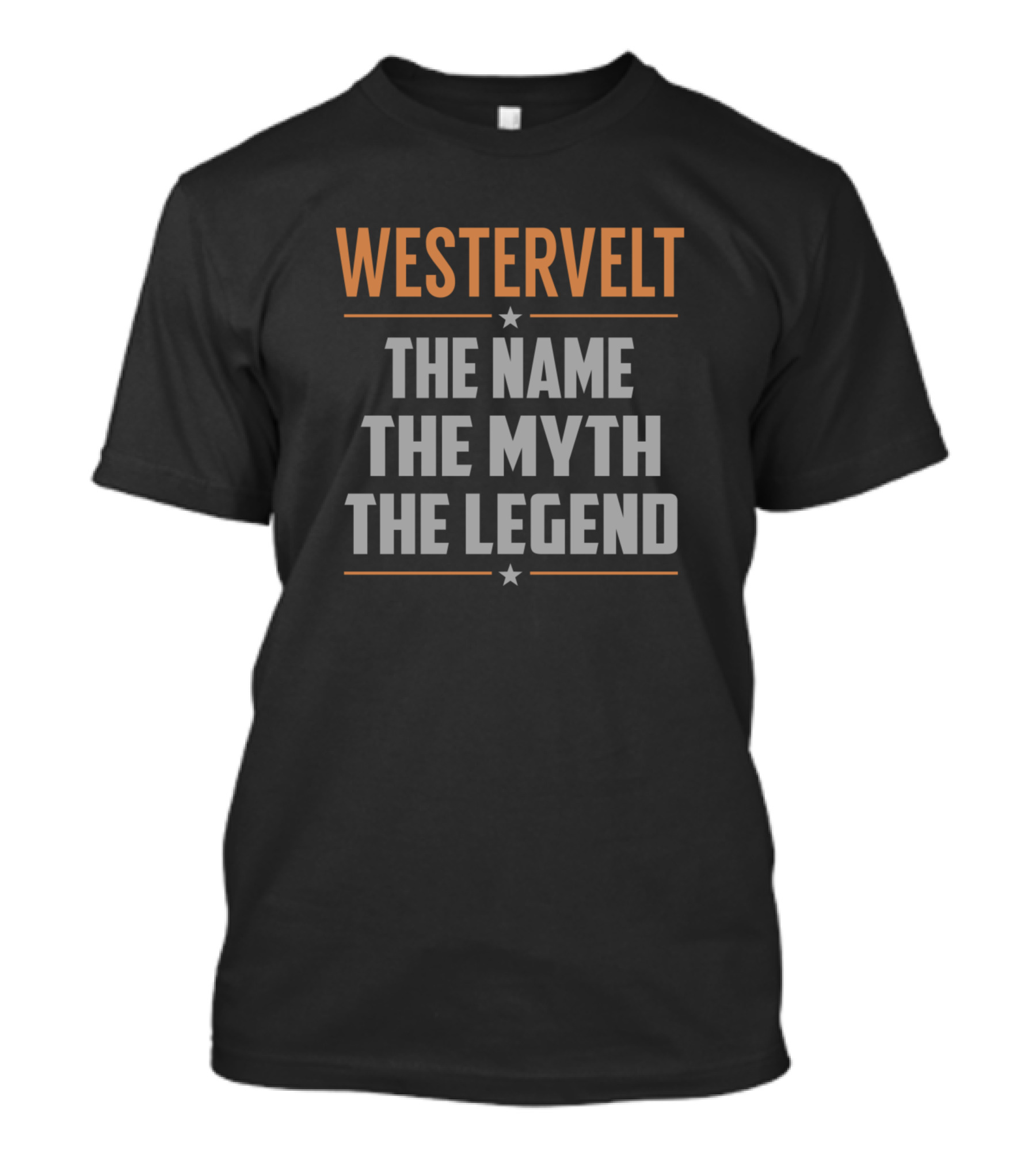 Westervelt The Name The Myth The Legend Star Accents T-Shirt