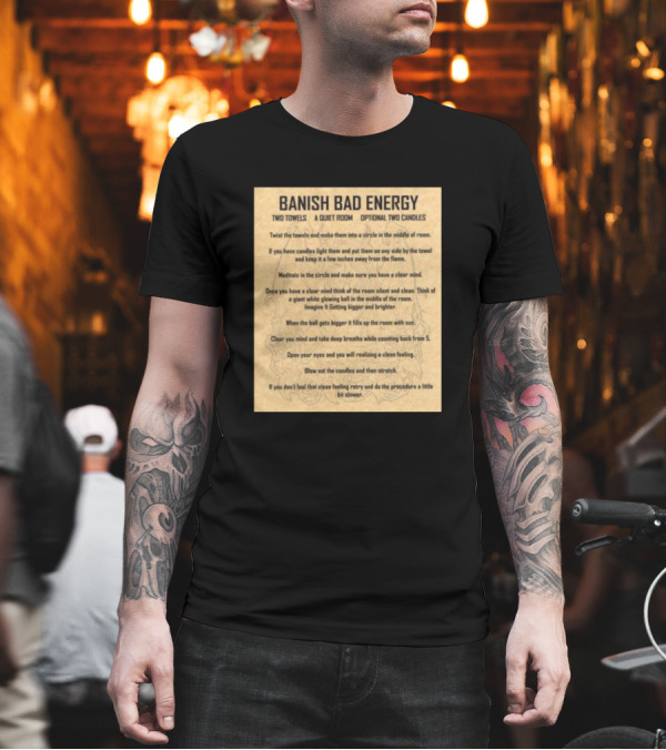 BANISH BAD ENERGY Clear Mind Relax Ritual with Towels and Candles T-Shirt BANISH BAD ENERGY Clear Mind Relax Ritual with Towels and Candles T-Shirt