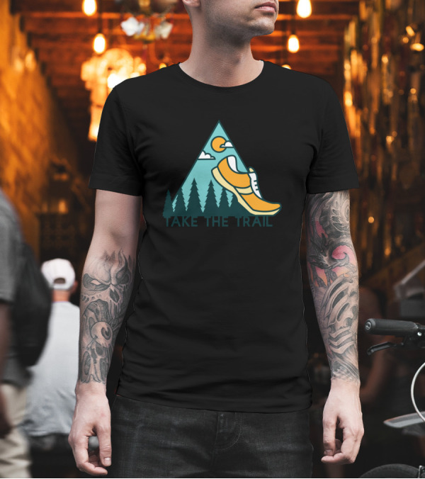 Take The Trail Trail Running Hiking Mountain Shoe Adventure T-Shirt Take The Trail Trail Running Hiking Mountain Shoe Adventure T-Shirt