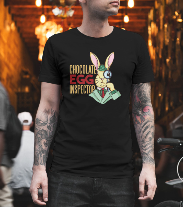 Easter Rabbit Chocolate Egg Inspector Detective Bunny T-Shirt Easter Rabbit Chocolate Egg Inspector Detective Bunny T-Shirt