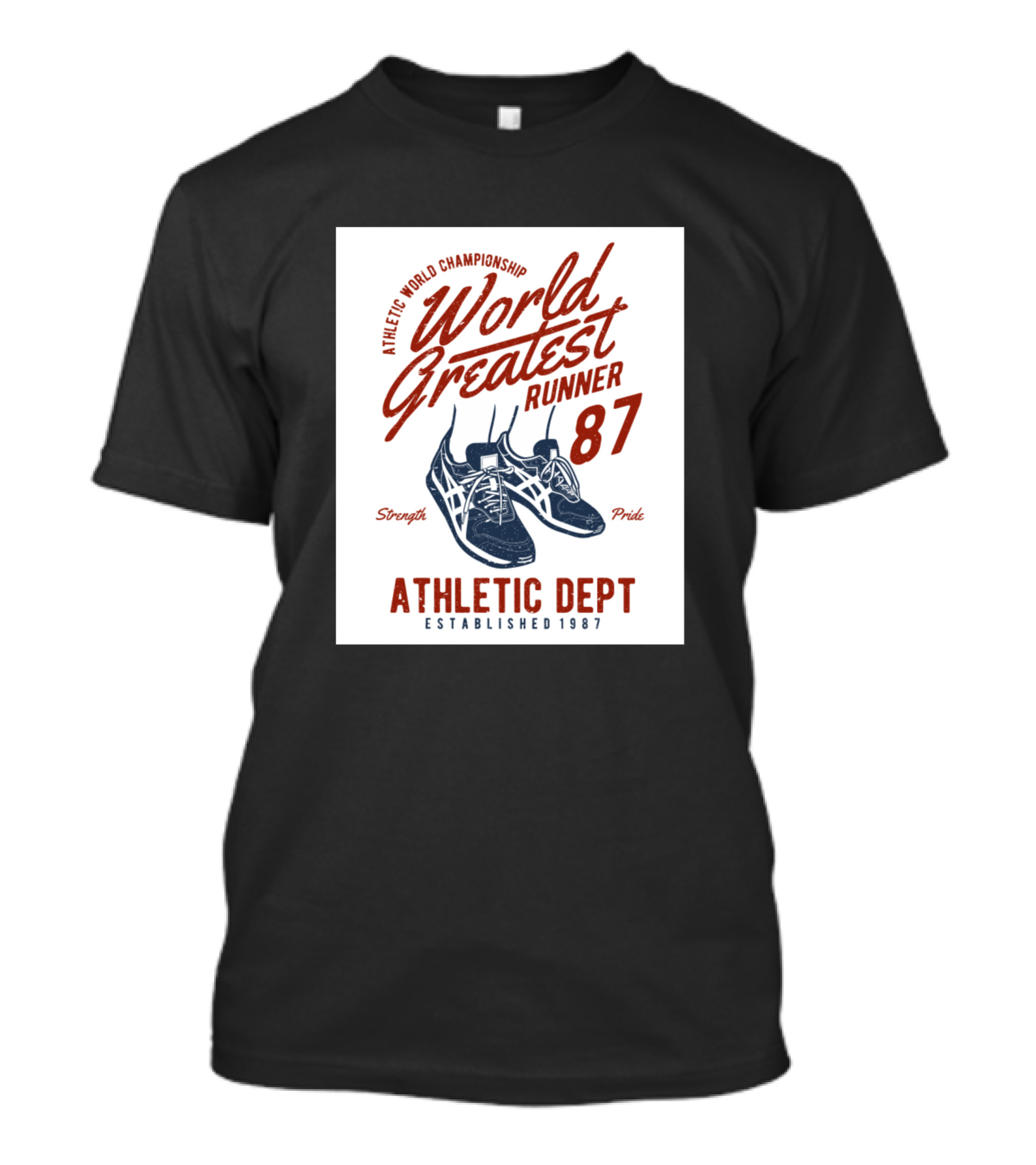 Athletic World Championship World Greatest Runner 87 Strength Pride Athletic Dept Established 1987 T-Shirt