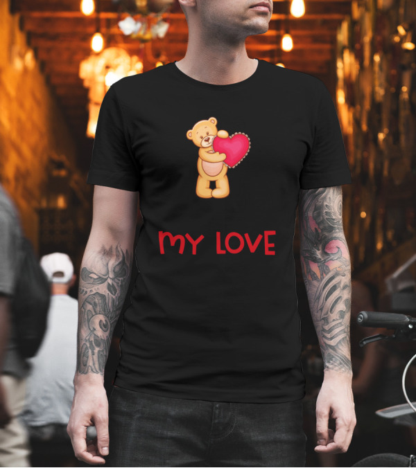 Hello My Love Teddy Bear Heart T-Shirt Hello My Love Teddy Bear Heart T-Shirt