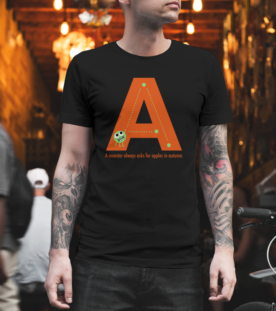 A Monster Always Asks For Apples In Autumn T-Shirt