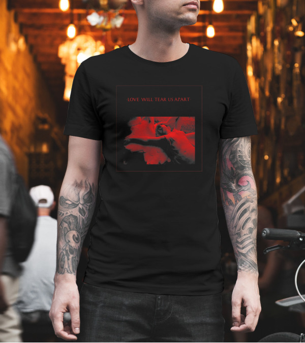 Joy Division Love Will Tear Us Apart Red Artistic T-Shirt Joy Division Love Will Tear Us Apart Red Artistic T-Shirt