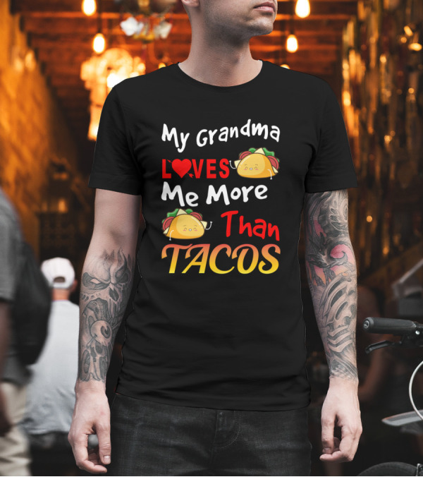My Grandma Loves Me More Than Tacos Cute Taco Heart T-Shirt My Grandma Loves Me More Than Tacos Cute Taco Heart T-Shirt