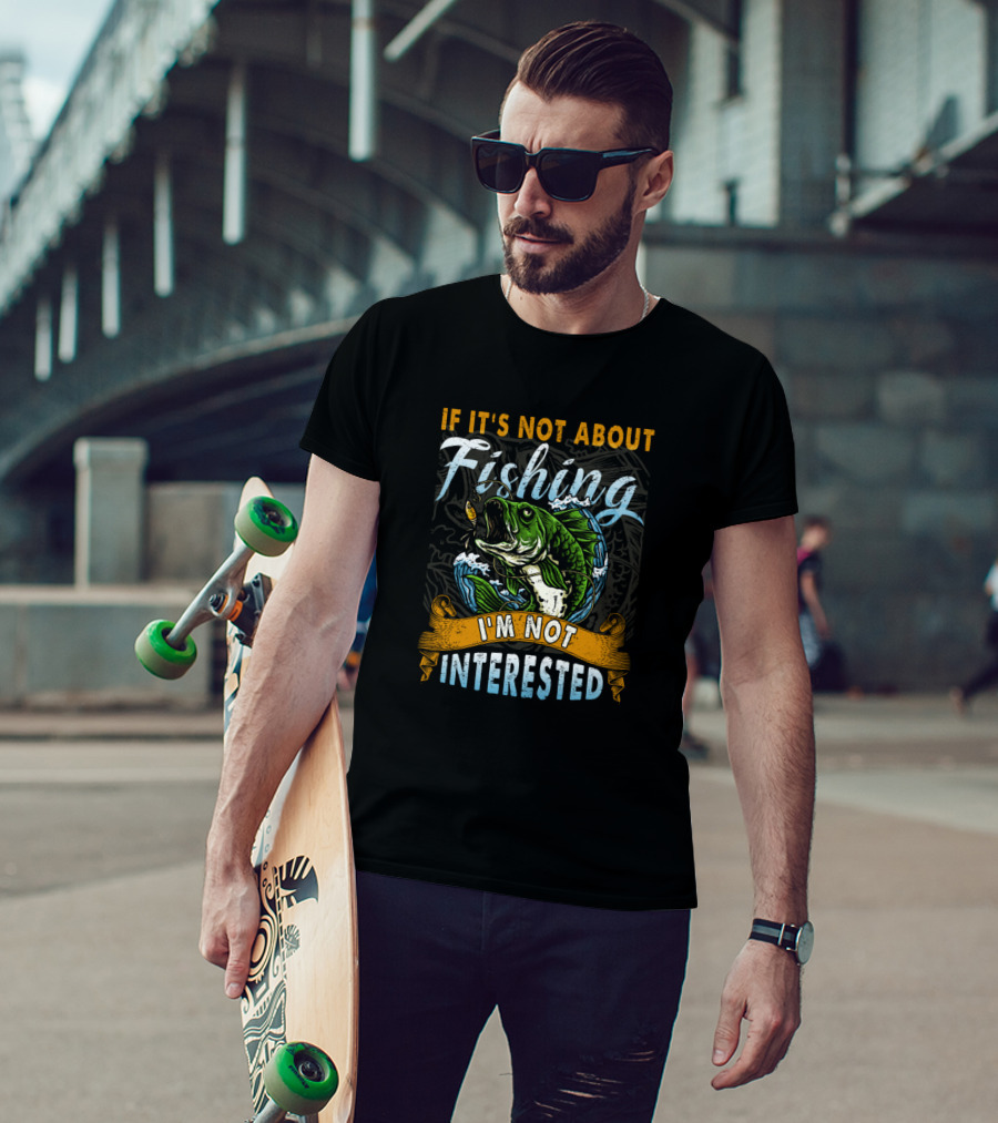 If It's Not About Fishing I'm Not Interested Рыба с Крючком в Воде T-Shirt
