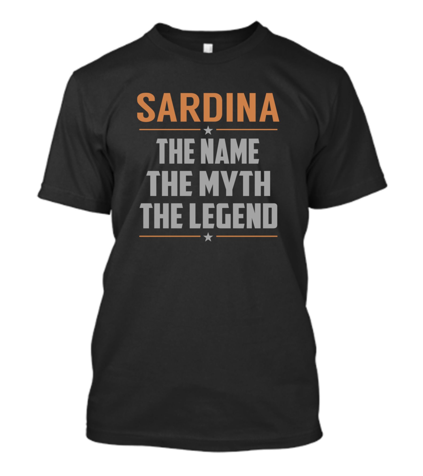 Sardina The Name The Myth The Legend Star Accents T-Shirt