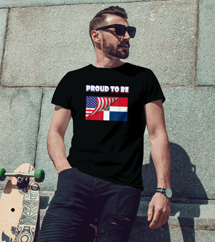 Proud To Be Dominican American Flag Combination T-Shirt