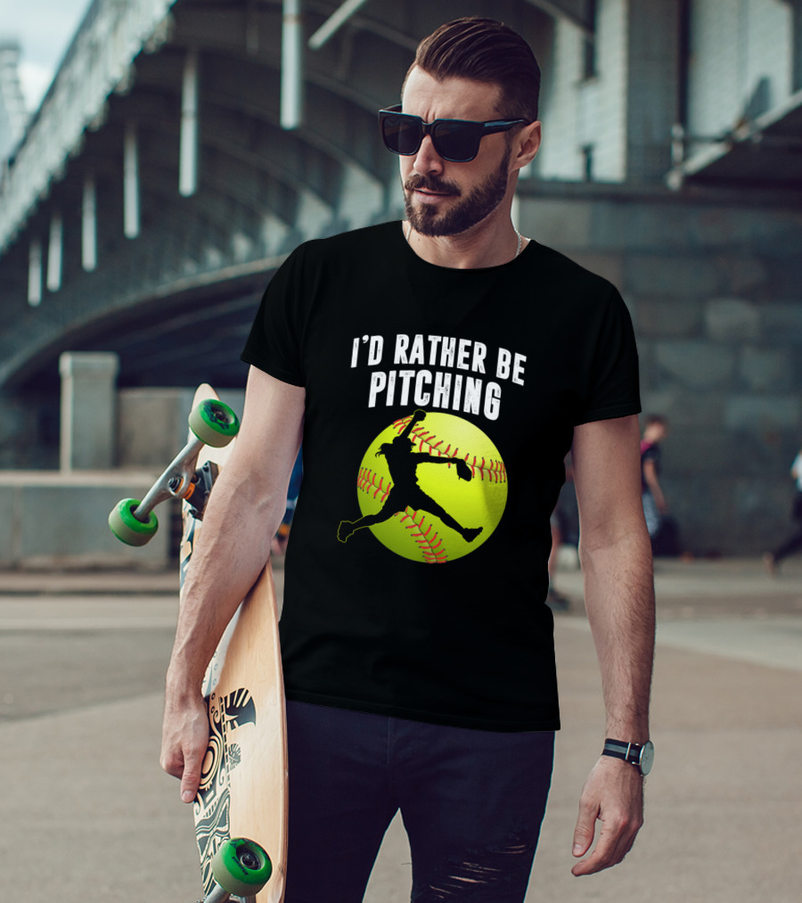 I'd Rather Be Pitching Softball T-Shirt