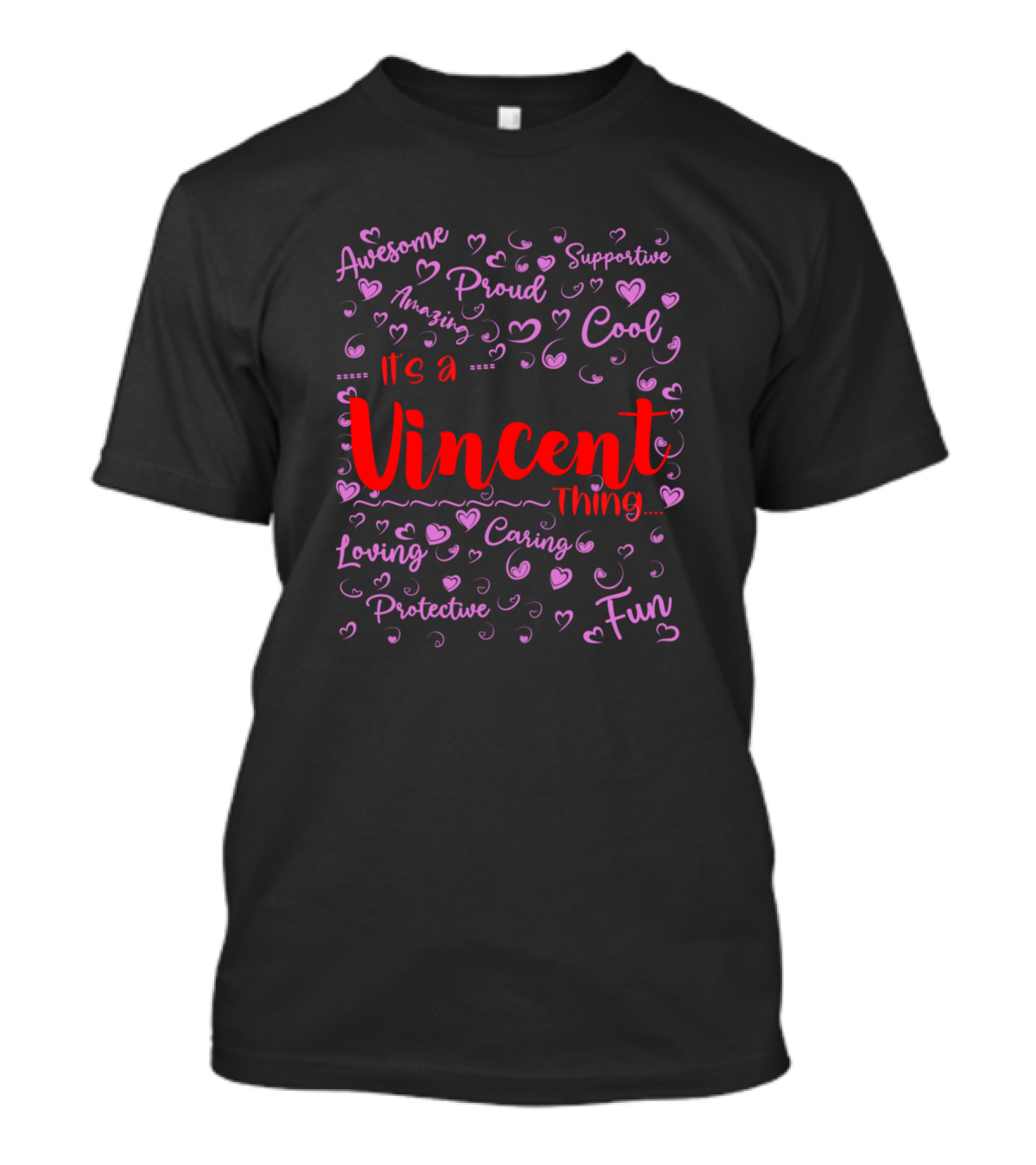 Awesome Proud Supportive Cool It's A Vincent Thing Loving Caring Protective Fun Amazing T-Shirt