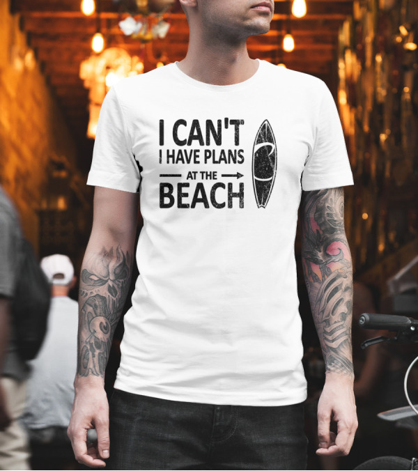 I Can't I Have Plans at the Beach Surfboard Arrow Fun T-Shirt I Can't I Have Plans at the Beach Surfboard Arrow Fun T-Shirt
