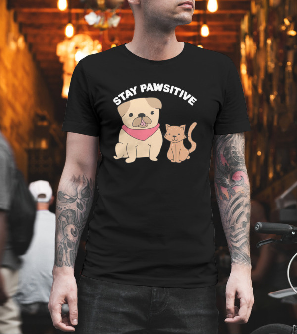 Stay Pawsitive Dog Cat Sketch Pug with Bandana and Cute Kitten T-Shirt Stay Pawsitive Dog Cat Sketch Pug with Bandana and Cute Kitten T-Shirt