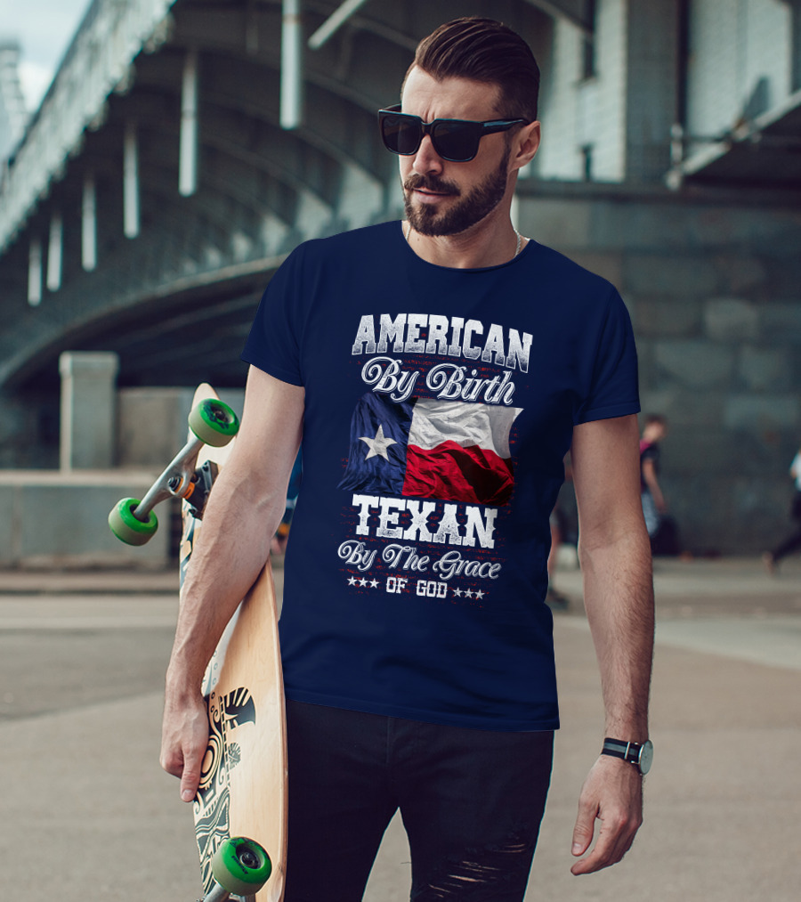 American By Birth Texan By The Grace Of God Flag T-Shirt