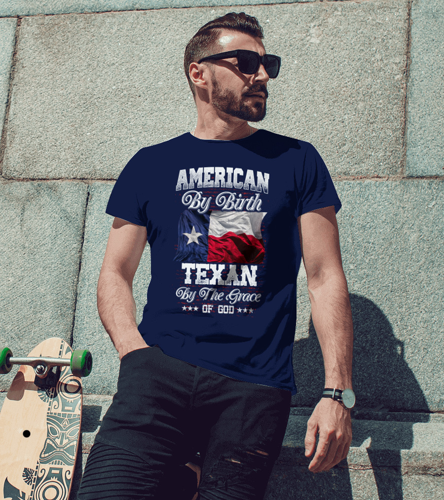 American By Birth Texan By The Grace Of God Flag T-Shirt