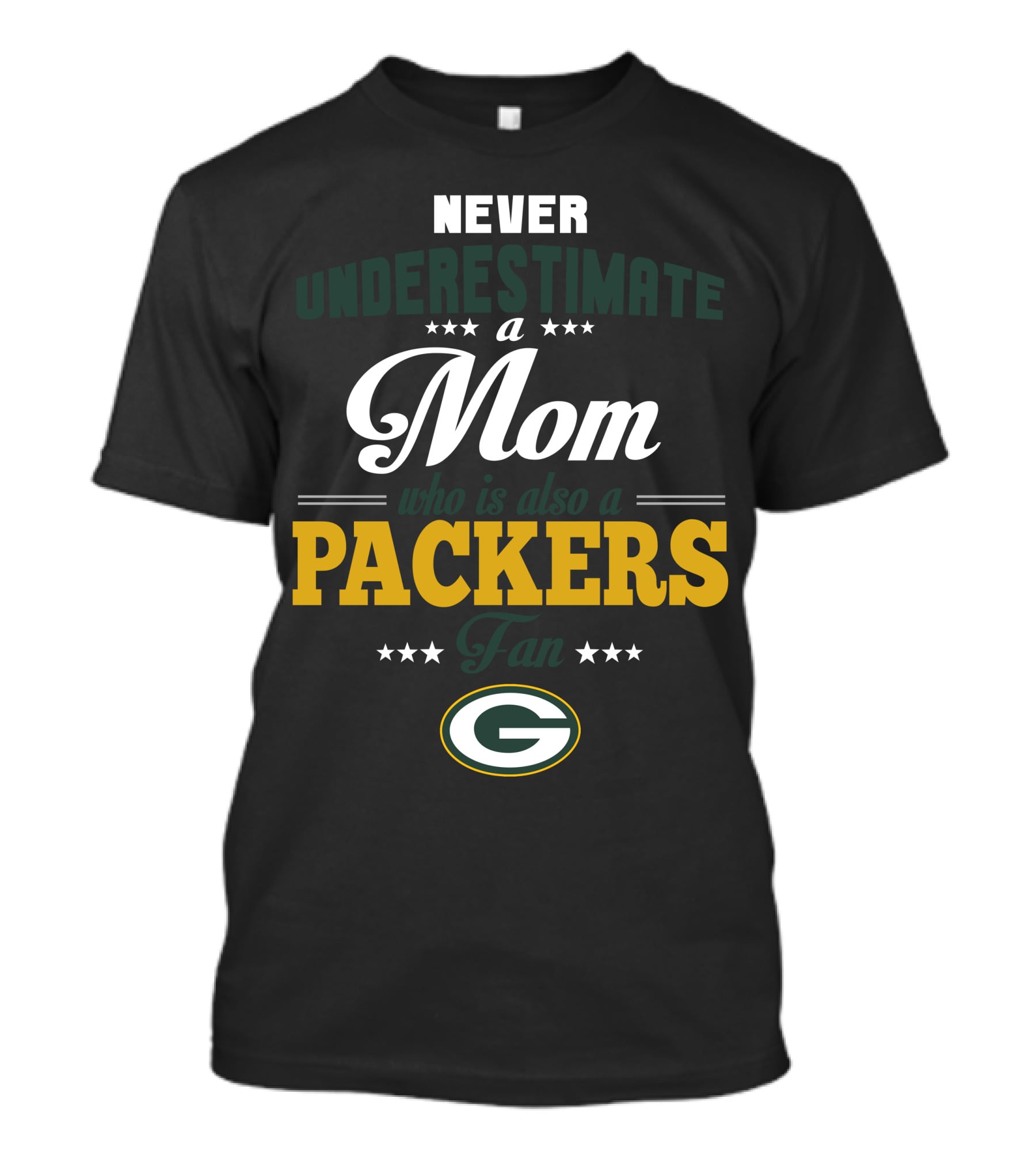 Never Underestimate A Mom Who Is Also A Packers Fan T-Shirt