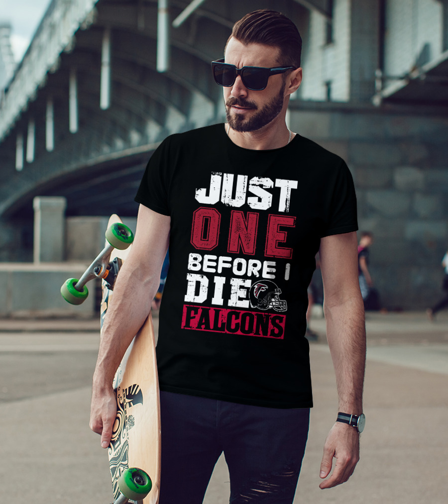 Just One Before I Die Atlanta Falcons T-Shirt