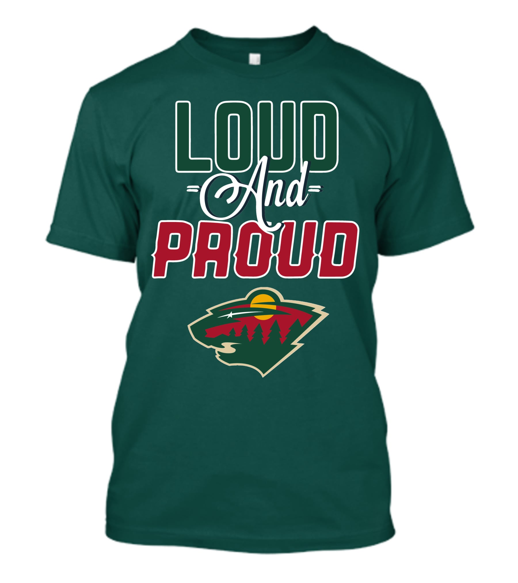 Loud And Proud Minnesota Wild T-Shirt