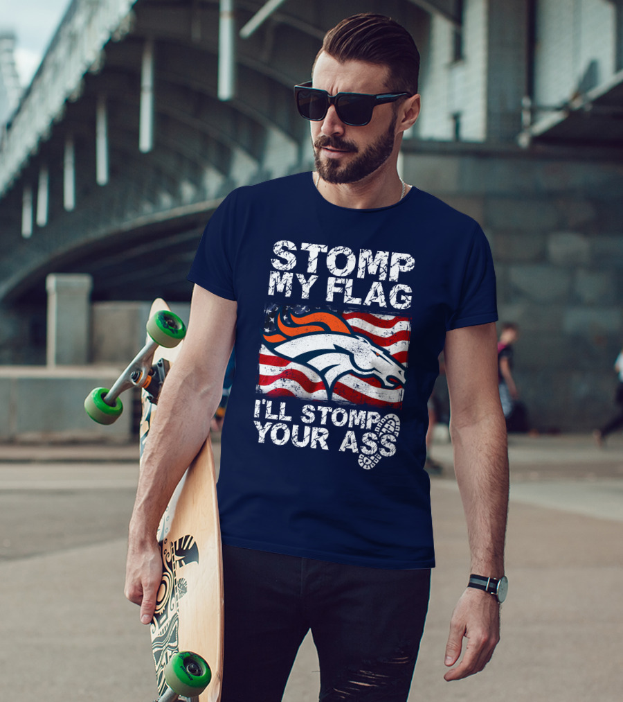 Stomp My Flag Denver Broncos American Pride T-Shirt
