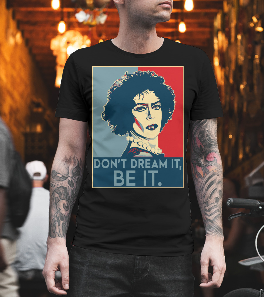 Frank N Furter Don't Dream It Be It The Rocky Horror Picture Show Vintage Pop T-Shirt
