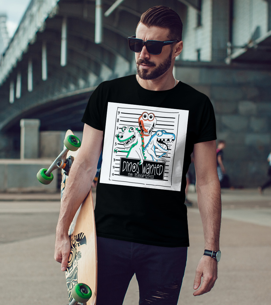 Dinos Wanted No: 1153686925433 T-Shirt