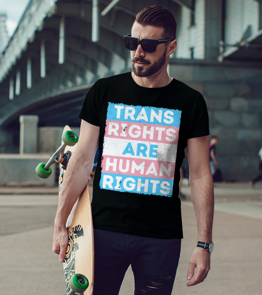 Trans Rights Are Human Rights Transgender Pride Flag Design Message T-Shirt