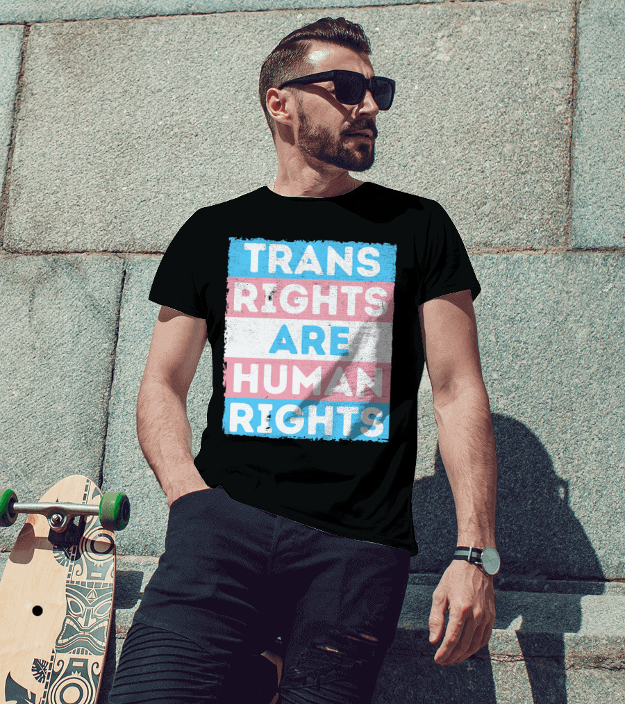 Trans Rights Are Human Rights Transgender Pride Flag Design Message T-Shirt
