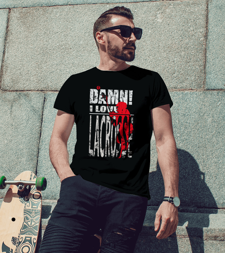 Damn I Love Lacrosse Player In Action T-Shirt