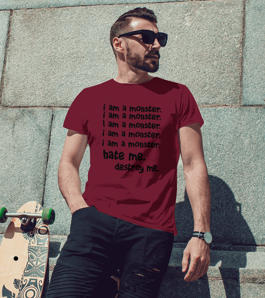 I Am A Monster Hate Me Destroy Me Pete Wentz Fall Out Boy Lyric T-Shirt