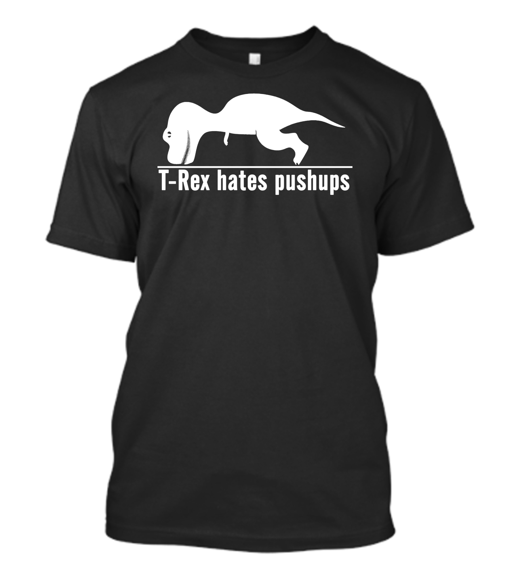 T Rex Hates Pushups Dinosaur Humor T-Shirt