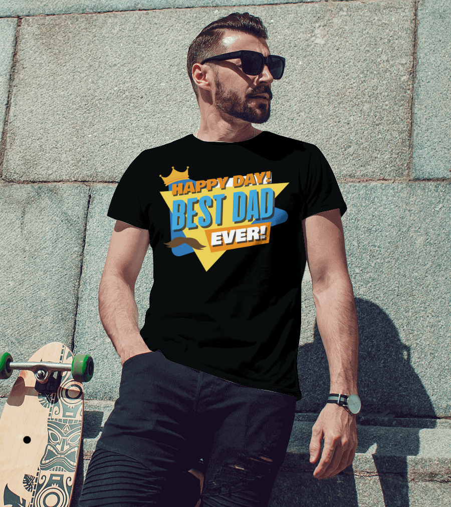 Happy Day Best Dad Ever Crown And Mustache T-Shirt