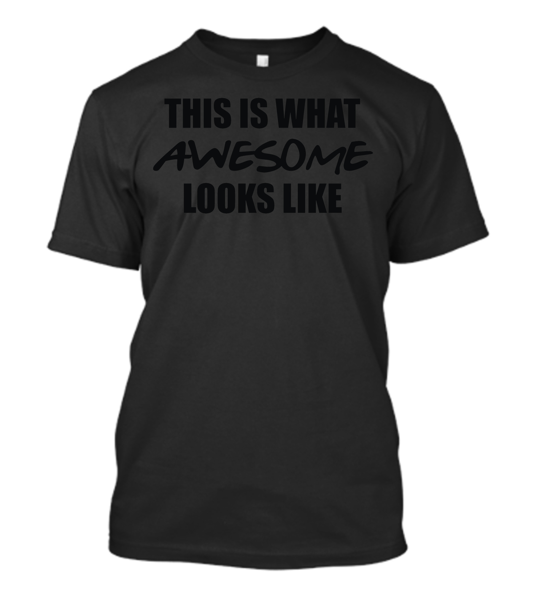 This Is What Awesome Looks Like T-Shirt