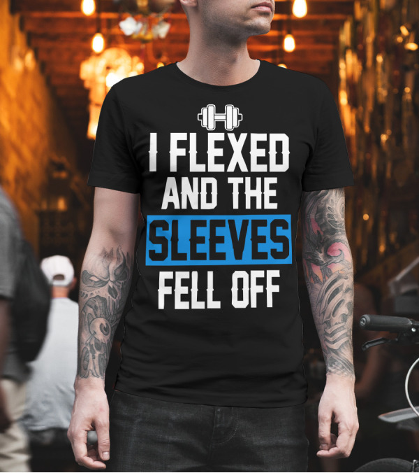 I Flexed And The Sleeves Fell Off Dumbbell Icon Fitness Humor T-Shirt I Flexed And The Sleeves Fell Off Dumbbell Icon Fitness Humor T-Shirt